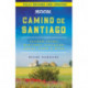 Moon Camino de Santiago (Second Edition): Sacred Sites, Historic Villages, Local Food & Wine