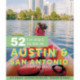 Moon 52 Things to Do in Austin & San Antonio (First Edition): City Streets, Outdoor Recreation, Weekend Getaways