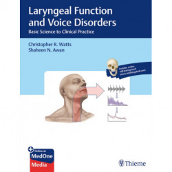 Laryngeal Function and Voice Disorders: Basic Science to Clinical Practice