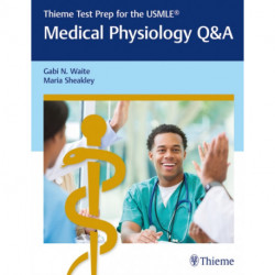 Thieme Test Prep for the USMLE®: Medical Physiology Q&a