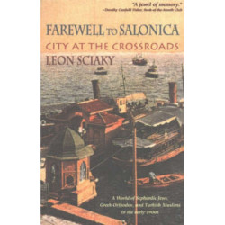 Farewell to Salonica: City at the Crossroads