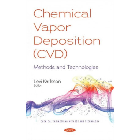Chemical Vapor Deposition (CVD): Methods and Technologies