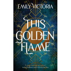This Golden Flame: An absorbing, slow-burn fantasy debut