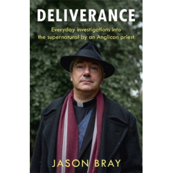 Deliverance: As seen on THIS MORNING -  Everyday investigations into the supernatural by an Anglican priest