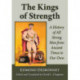 The Kings of Strength: A History of All Strong Men from Ancient Times to Our Own