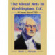 The Visual Arts in Washington, D.C.: A History Since 1900