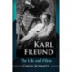 Karl Freund: The Life and Films