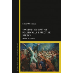 Tacitus’ History of Politically Effective Speech: Truth to Power