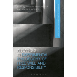 Advances in Experimental Philosophy of Free Will and Responsibility