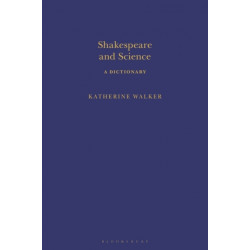 Shakespeare and Science: A Dictionary