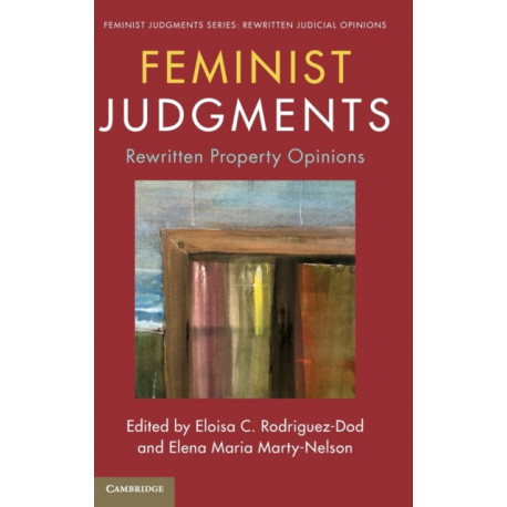 Feminist Judgments: Rewritten Property Opinions