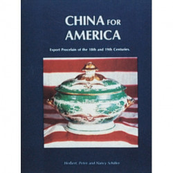 China for America, Export Porcelain of the 18th and 19th Centuries: Export Porcelain of the 18th and 19th Centuries