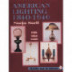 American Lighting: 1840-1940