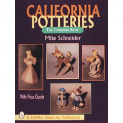 California Potteries: The Complete Book