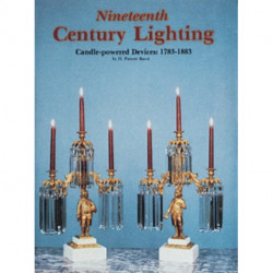 Nineteenth Century Lighting: Candle-Powered Devices, 1783-1883