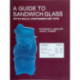 A Guide to Sandwich Glass: Witch Balls, Containers and Toys, with Values from Vol. 3