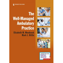 The Well-Managed Ambulatory Practice