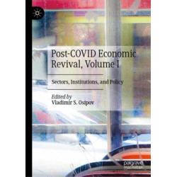 Post-COVID Economic Revival, Volume I: Sectors, Institutions, and Policy