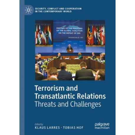 Terrorism and Transatlantic Relations: Threats and Challenges