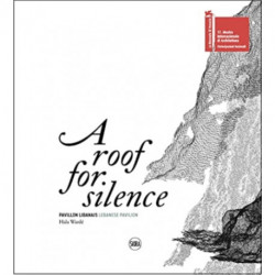 A Roof for Silence (Bilingual edition): Lebanese Pavilion – Venice Architecture Biennale