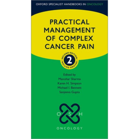 Practical Management of Complex Cancer Pain