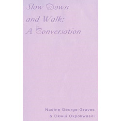 Slow Down and Walk: A Conversation