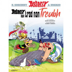 Asterix Agus Trod Nan Treubh (Asterix Sa Gaidhlig / Asterix in Gaelic)