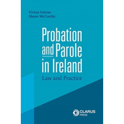 Probation and Parole in Ireland: Law and Practice