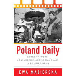 Poland Daily: Economy, Work, Consumption and Social Class in Polish Cinema