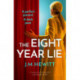 The Eight-Year Lie: A gripping and suspenseful psychological thriller