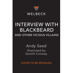 Interview with Blackbeard & Other Vicious Villains: and Other Vicious Villains