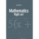 Mathematics – Right on!
