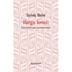 Ifølge loven: Fire beretninger om mennesket