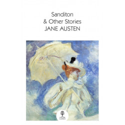 Sanditon: & Other Stories