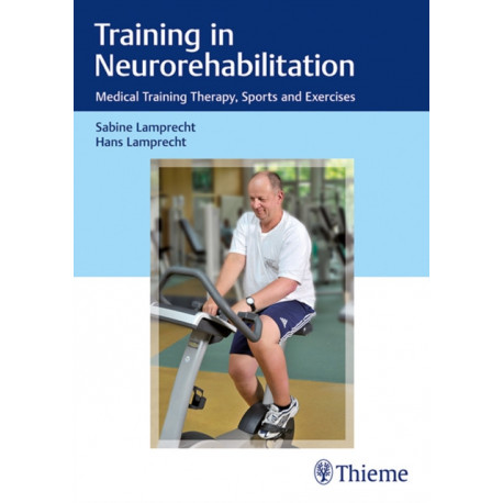 Training in Neurorehabilitation: Medical Training Therapy, Sports and Exercises