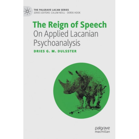 The Reign of Speech: On Applied Lacanian Psychoanalysis