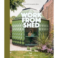 Work from Shed: Inspirational garden offices from around the world