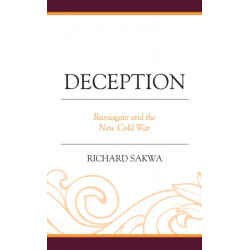 Deception: Russiagate and the New Cold War