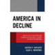 America in Decline: How the Loss of Civic Virtue and Standards of Excellence Is Causing the End of Pax Americana