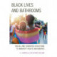 Black Lives and Bathrooms: Racial and Gendered Reactions to Minority Rights Movements