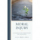 Moral Injury: A Guidebook for Understanding and Engagement