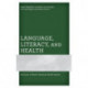 Language, Literacy, and Health: Discourse in Brazil’s National Health System