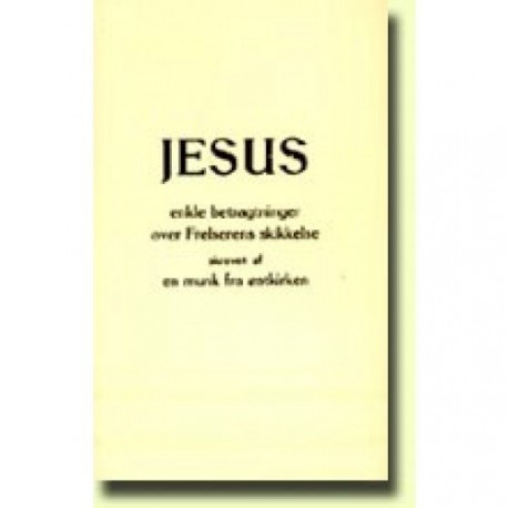 Jesus, enkle betragtninger over Frelserens skikkelse