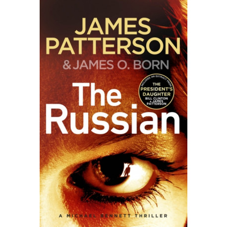 The Russian: (Michael Bennett 13). The latest gripping Michael Bennett thriller