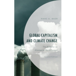 Global Capitalism and Climate Change: The Need for an Alternative World System