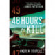 48 Hours to Kill: A Thriller