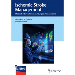 Ischemic Stroke Management: Medical, Interventional and Surgical Management