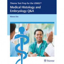 Thieme Test Prep for the USMLE®: Medical Histology and Embryology Q&a