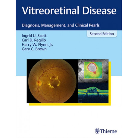 Vitreoretinal Disease: Diagnosis, Management, and Clinical Pearls