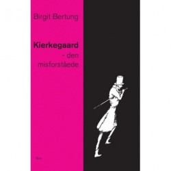 Kierkegaard - den misforståede